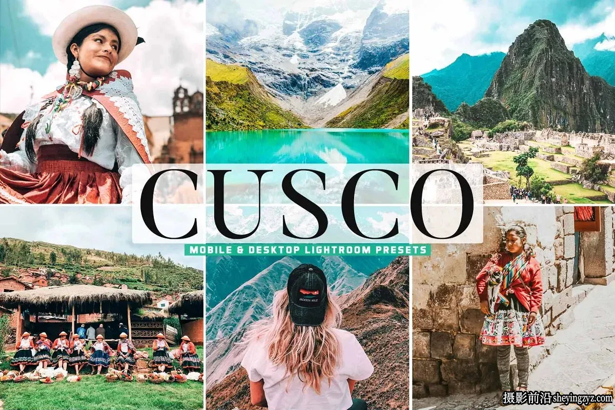 旅拍电影风光后期调色Lightroom预设 Cusco Lightroom Presets