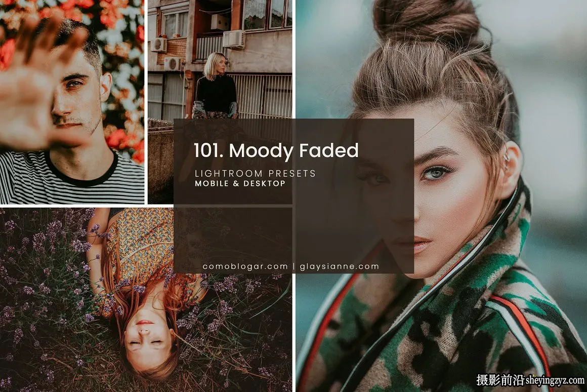 电影胶片质感情绪人像后期调色Lightroom预设Moody Faded Preset