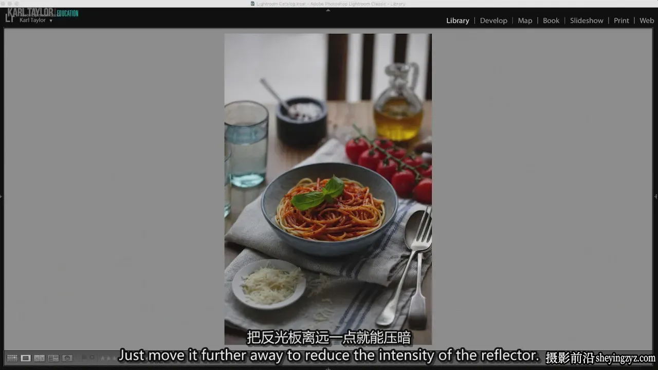 Karl Taylor 自然光美食摄影-意面的摄影教程-独家精翻中英字幕