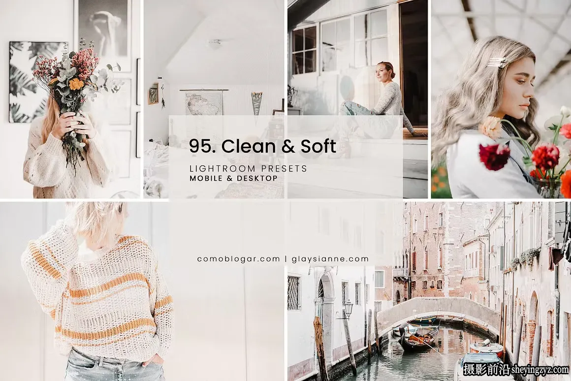 柔和唯美电影胶片Lightroom预设 Clean Soft Lightroom Presets