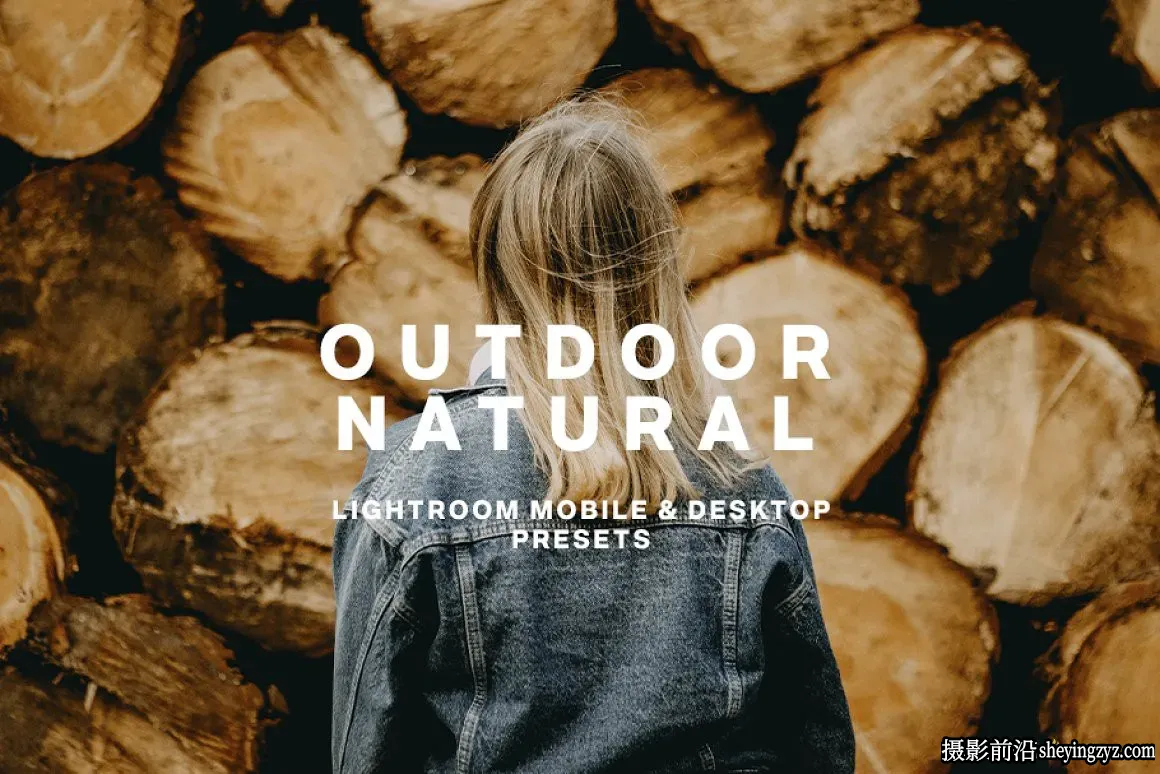 户外自然光胶片人像调色LR预设OUTDOOR NATURAL LIGHTROOM PRESETS