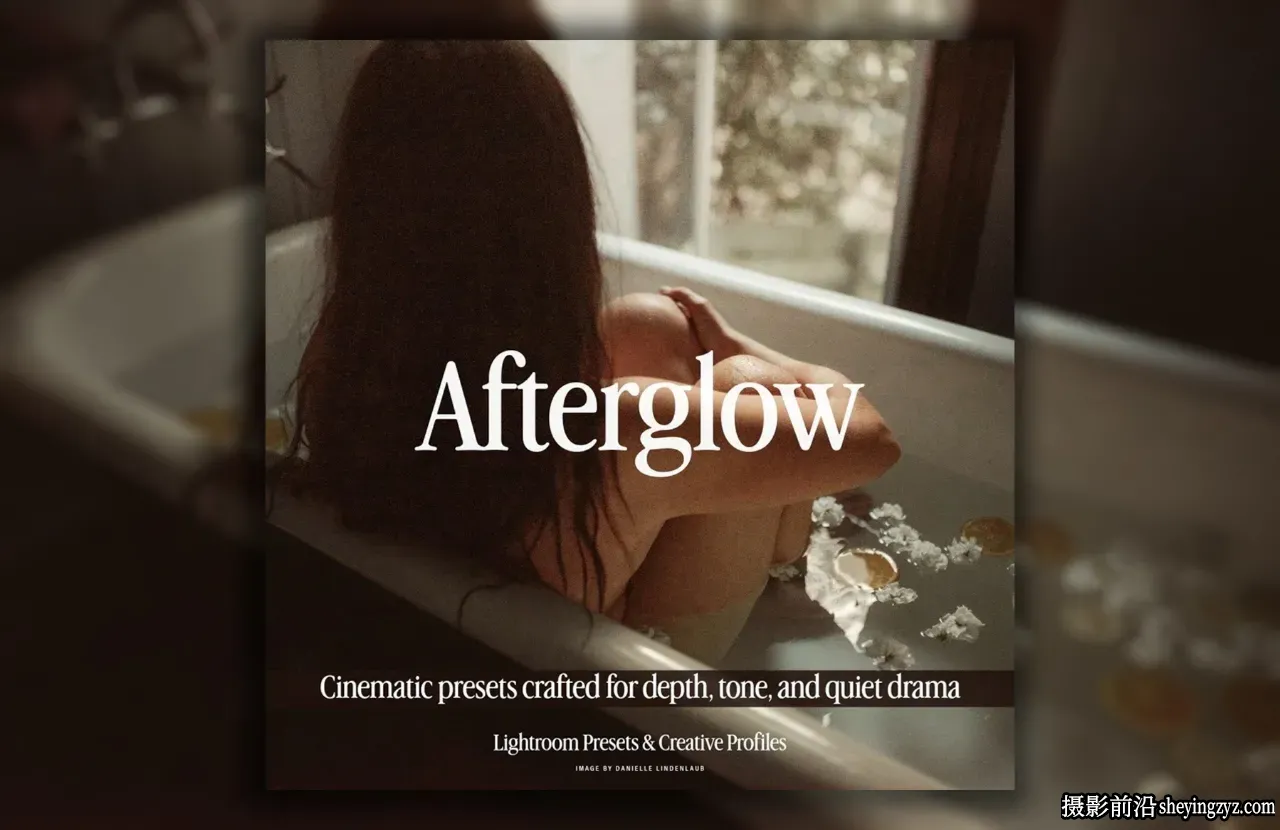 戏剧性电影LR预设 Archipelago - Afterglow Lightroom Presets