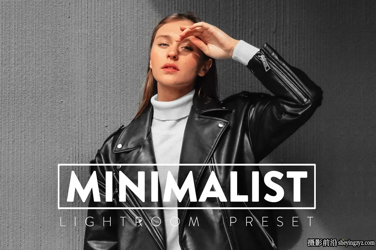 街拍人像质感电影人像调色LR预设 MINIMAL Lightroom Presets