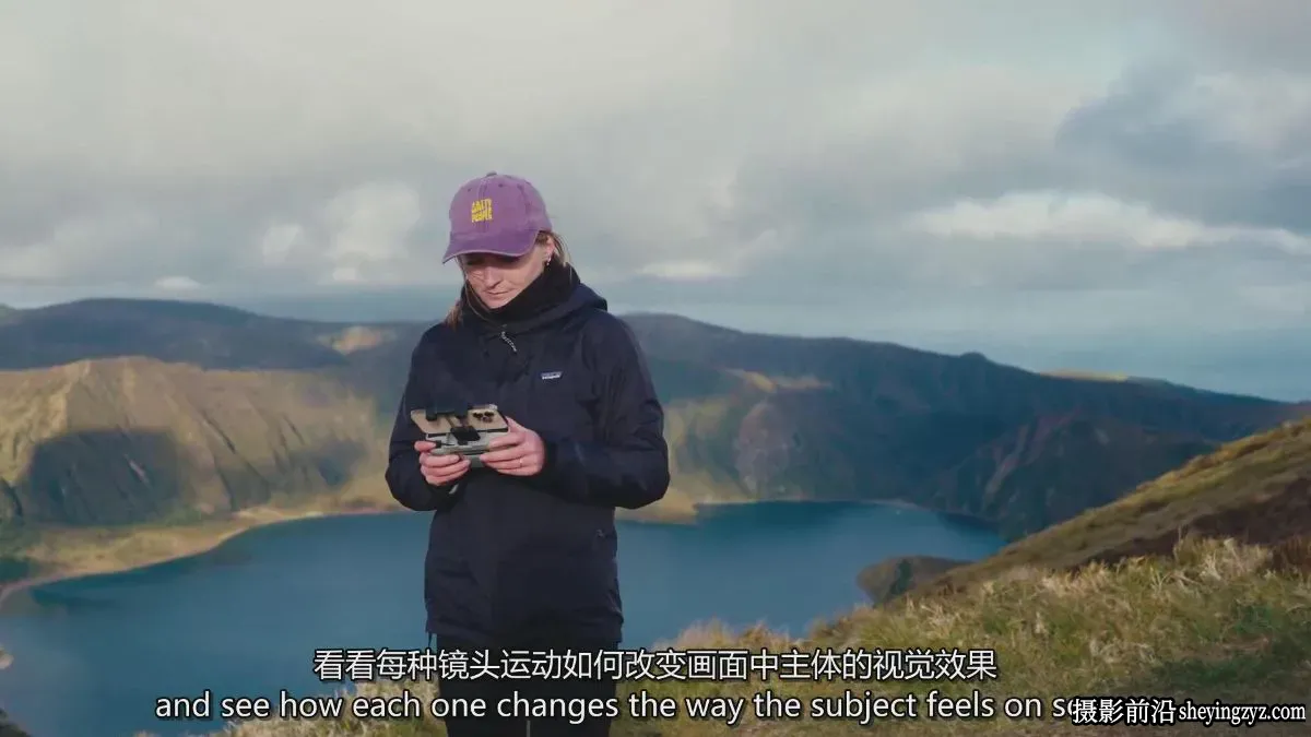 无人机运镜教程-如何结合运镜动作拍摄电影级航拍教程-独家精翻中英字幕