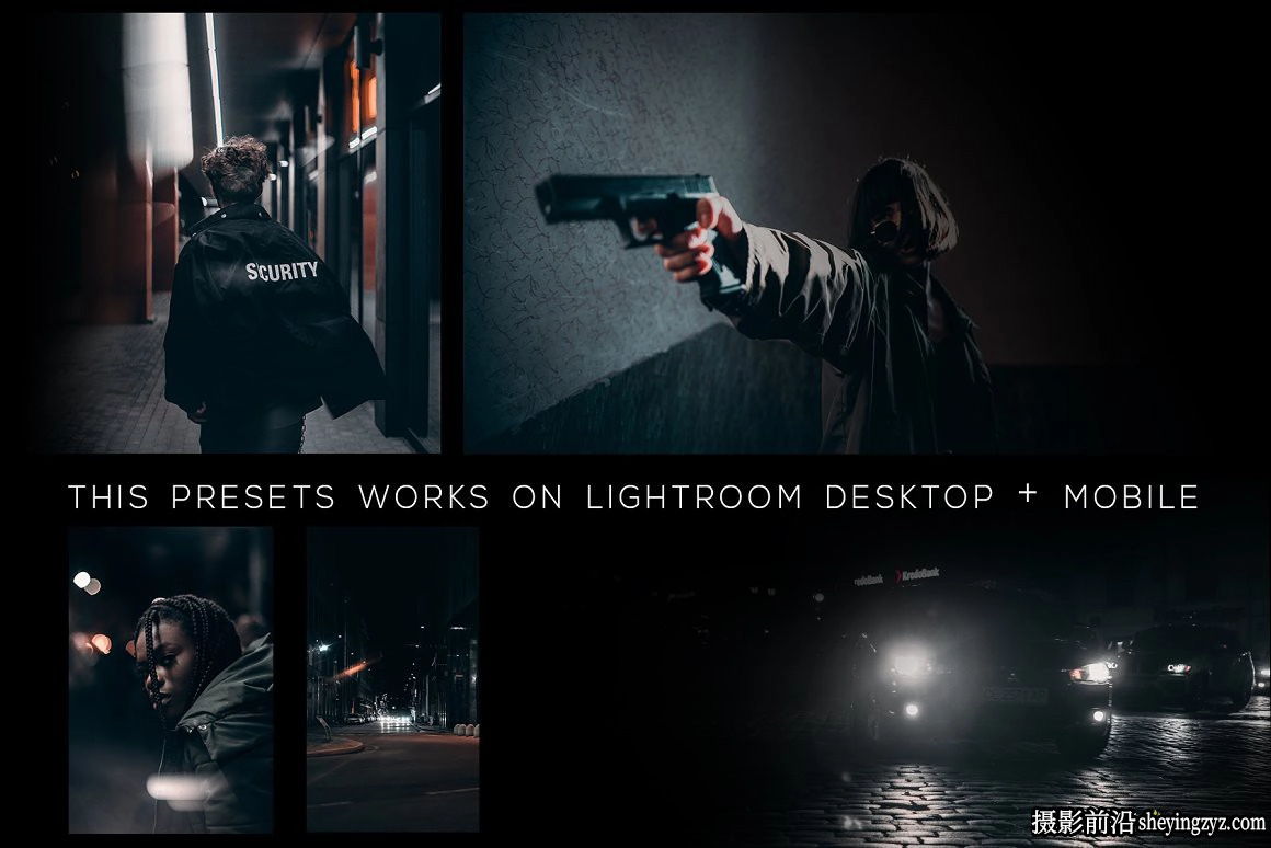 黑暗城市街道质感电影胶片LR预设 Dark style Lightroom presets