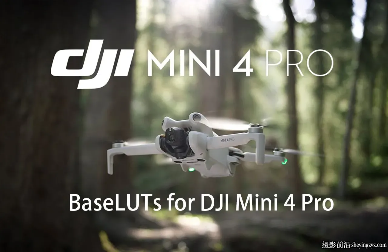 大疆DJI Mini 4 Pro 色彩还原LUT预设 BaseLUTs for DJI Mini 4 Pro