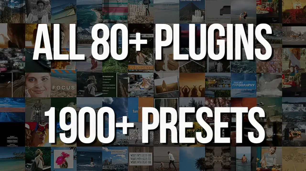 FCPXEffect - 80套FCPX插件|1900+独特预设超级套装 The Mega Bundle