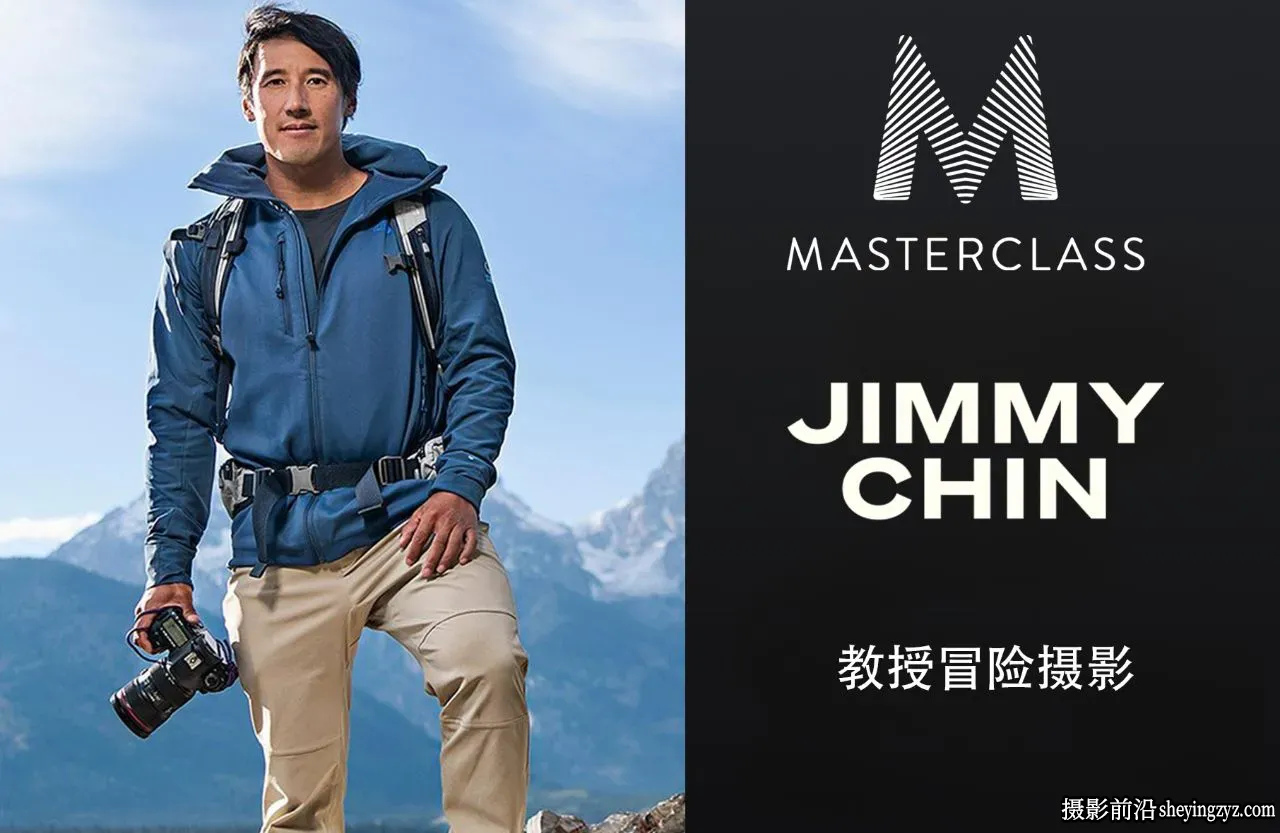 《国家地理》摄影大师Jimmy Chin冒险摄影完整版教程-独家精翻中英字幕