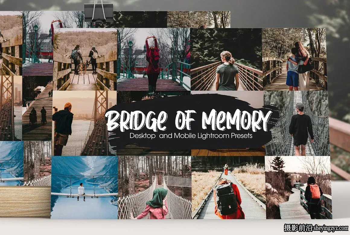旅拍情绪电影人像Lightroom预设 Bridge of Memory Lightroom Presets