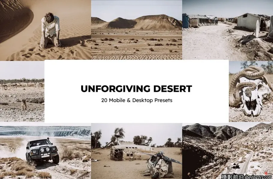 沙漠无人区旅拍风光调色LR预设 Unforgiving DesertPresets and LUTs