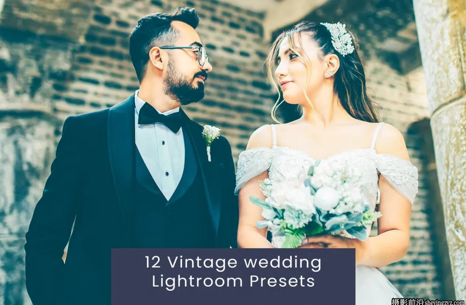 复古婚礼人像后期调色LR预设及ACR预设 Wedding Lightroom Presets