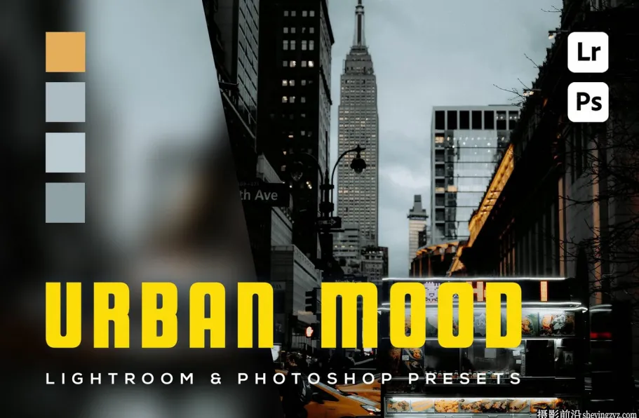 城市街头摄影电影风光lr预设及手机lr预设 Urban Lightroom Presets