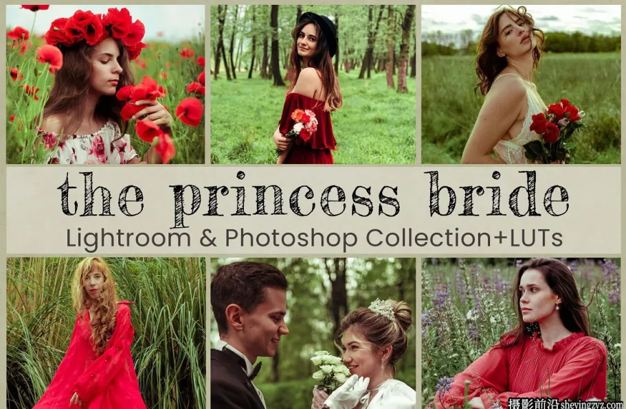8种外拍森系人像后期调色LR预设 Princess Bride Lightroom Presets