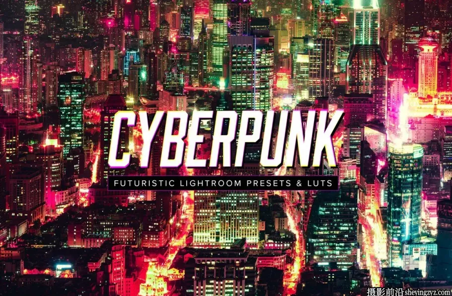 城市夜景赛博朋克LR预设移动LR预设LUT预设Cyberpunk Lightroom LUT