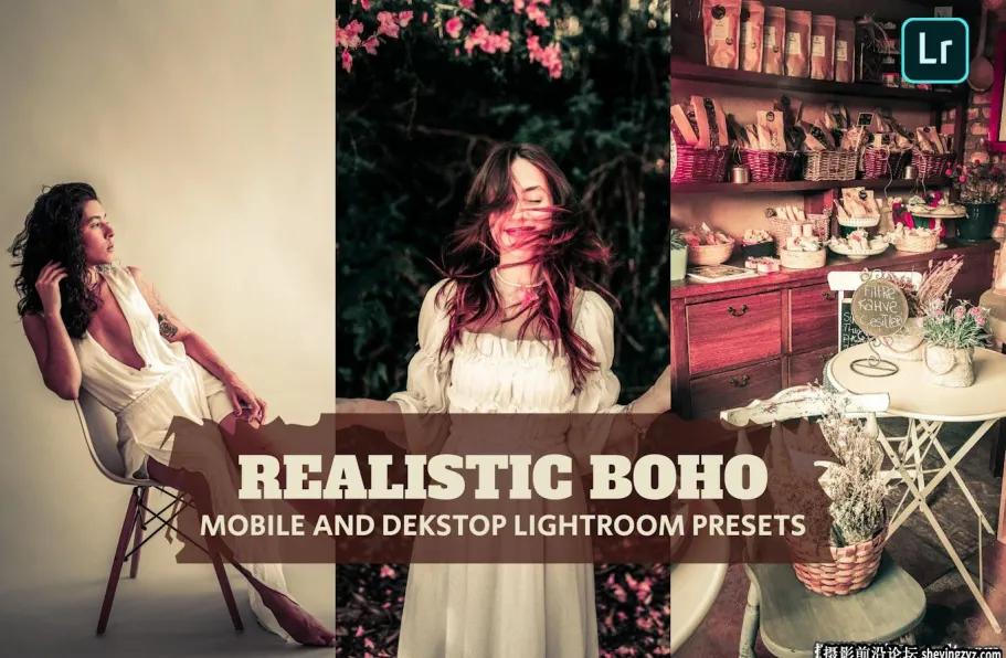 免费lr预设-波西米亚电影风格Lightroom预设 Realistic Boho Lightroom Presets