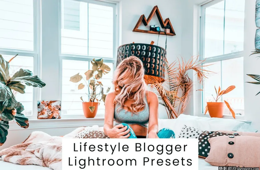 网红生活博客人像免费LR预设 Lifestyle Blogger Lightroom Presets