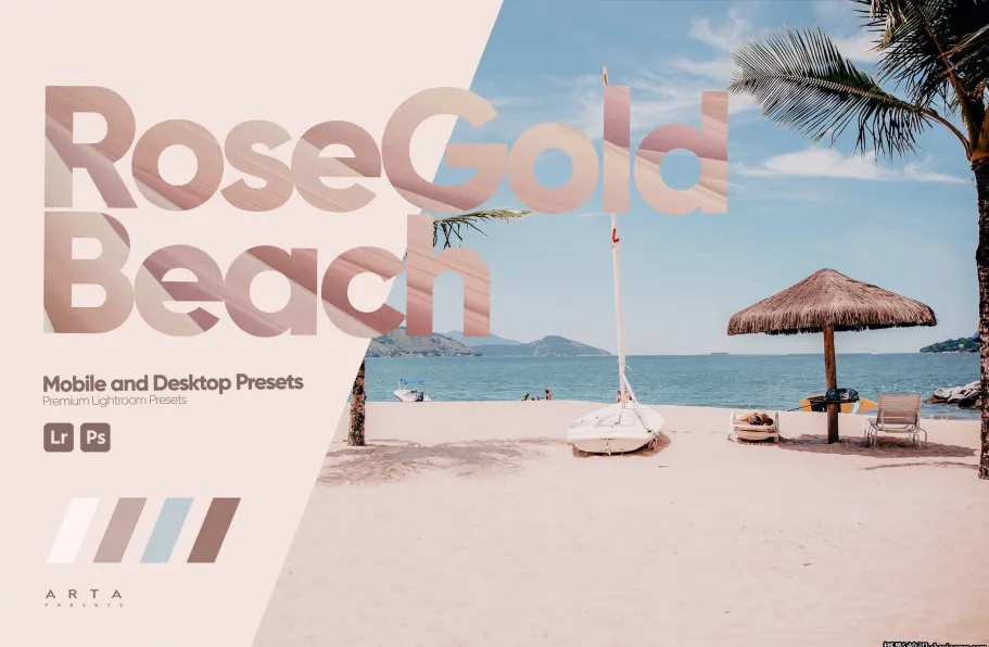 旅拍风光玫瑰金LR预设ACR调色预设 ARTA-Rose Gold Beach Presets