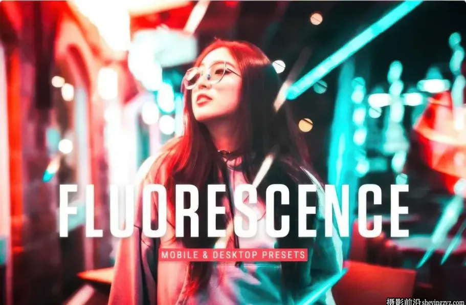 城市夜景荧光人像摄影调色LR预设 Fluorescence Pro LR Presets