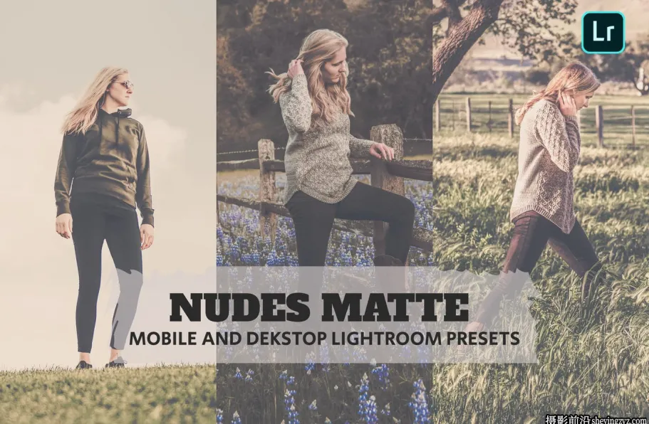免费LR预设-磨砂复古电影人像调色LR预设 Nudes Matte Presets