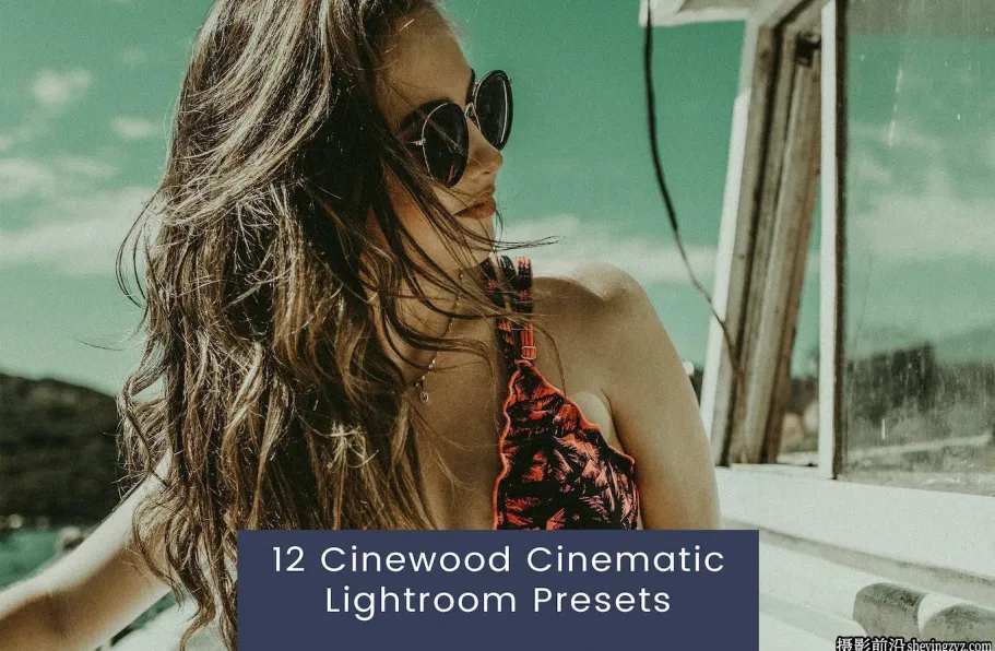 12种现代电影胶片调色Lightroom预设 Cinematic Lightroom Presets