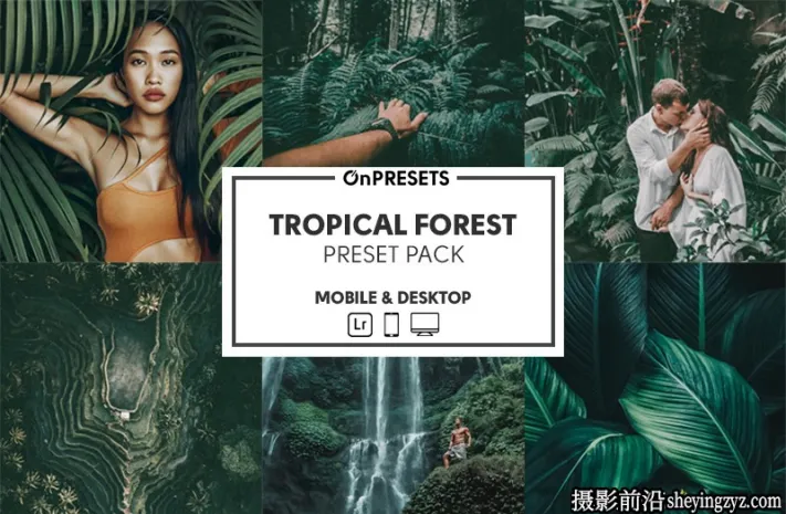 热带旅拍电影胶片色调LR预设ACR预设 OnPresets-Tropical Forest