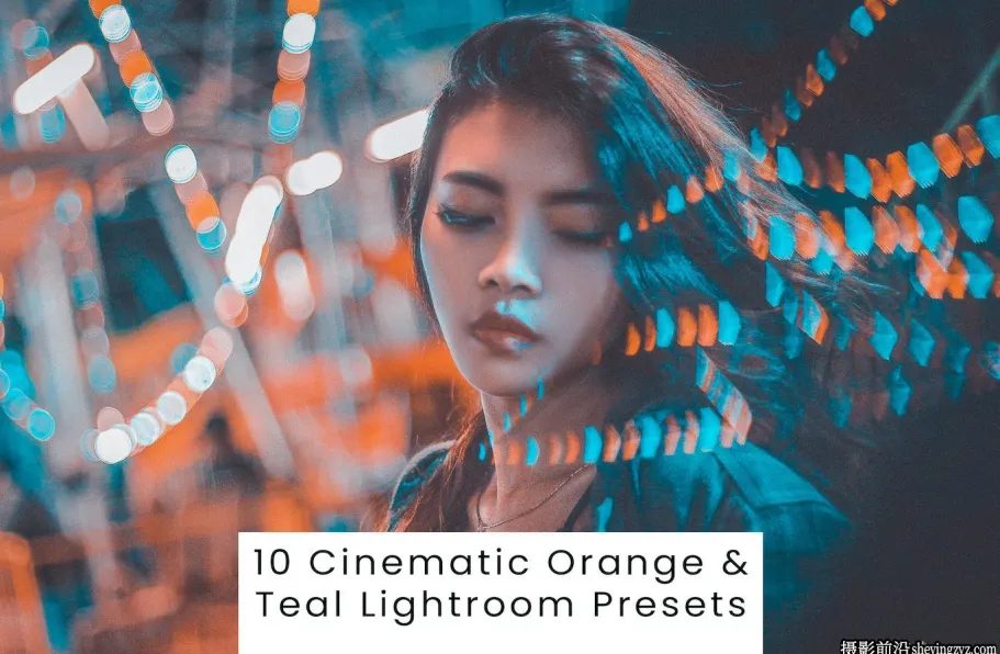 10种街头摄影青橙色调lr预设 Cinematic Orange Teal Lightroom Presets
