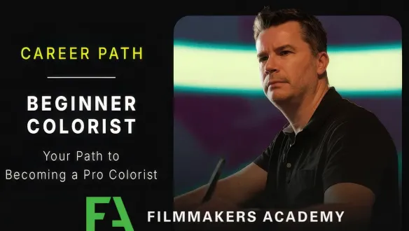 Filmmakers Academy - Dave Cole初级调色师职业之路-中英字幕