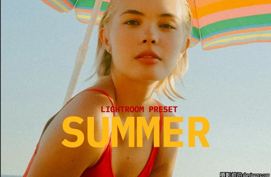 夏季电影仿真胶片人像LR预设手机预设 SUMMER 10 LIGTHROOM PRESETS