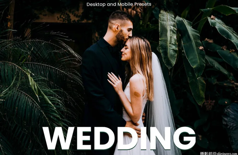 旅拍电影婚礼Lr预设及手机版预设 Wedding Lightroom Presets