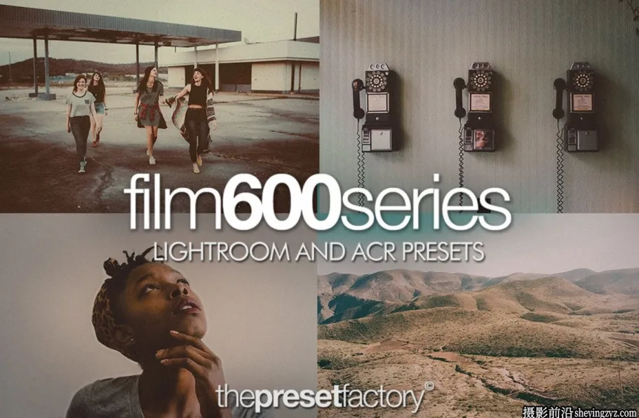 电影仿真胶片LR预设Film 600 series Bundle – Lightroom Presets