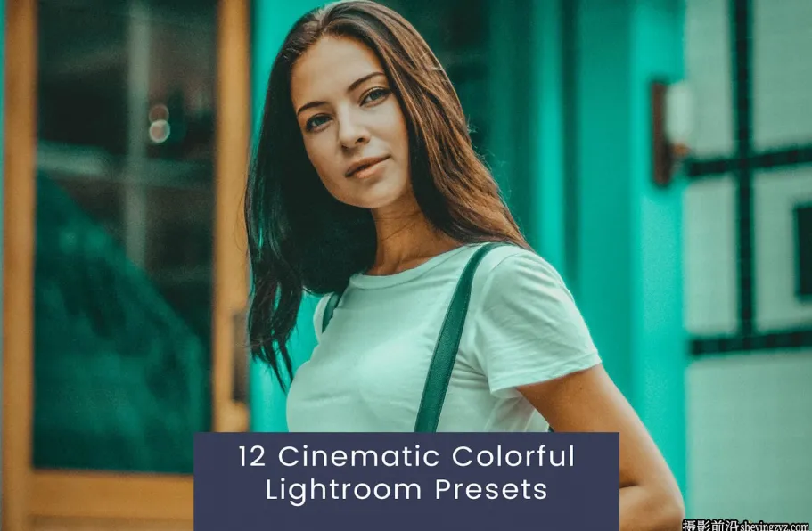 12种经典电影人像Lightroom预设 Cinematic Colorful Lightroom Presets
