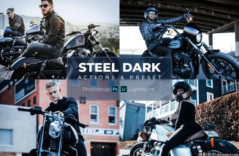 免费lr预设-机车硬汉电影风格调色LR预设Steel Actions Presets