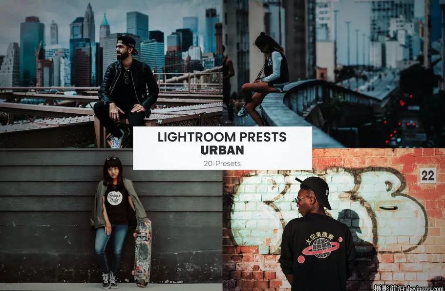 20款城市街拍电影人像调色lr预设 Urban Lightroom Presets