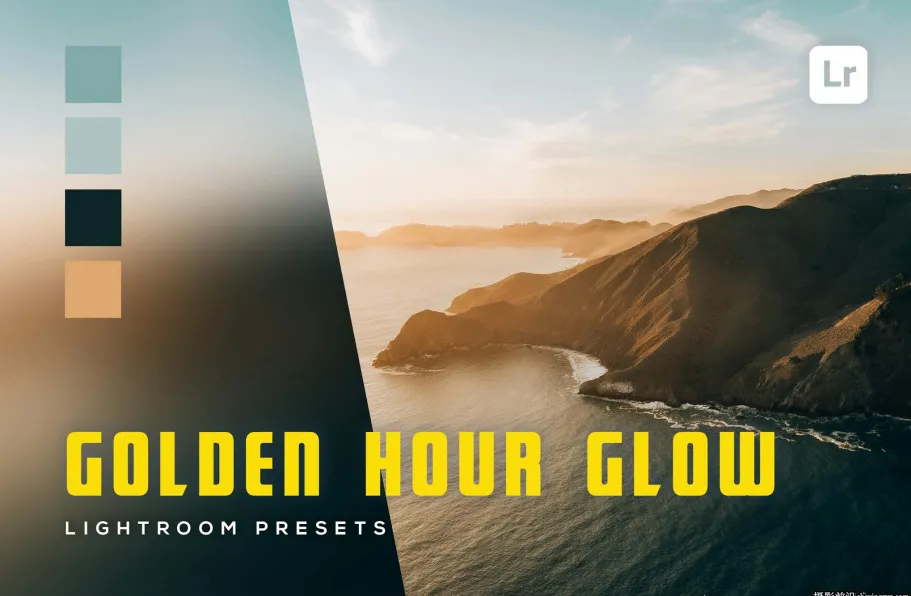 6种金色光芒电影风光后期调色LR预设 Golden Hour Glow Lightroom Presets