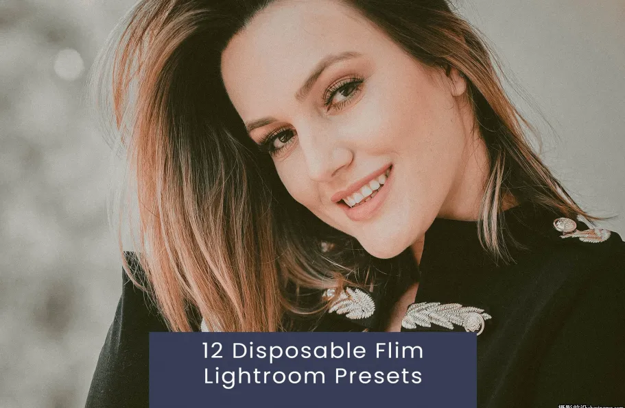 12种温暖胶片人像Lightroom预设 Disposable Flim Lightroom Presets