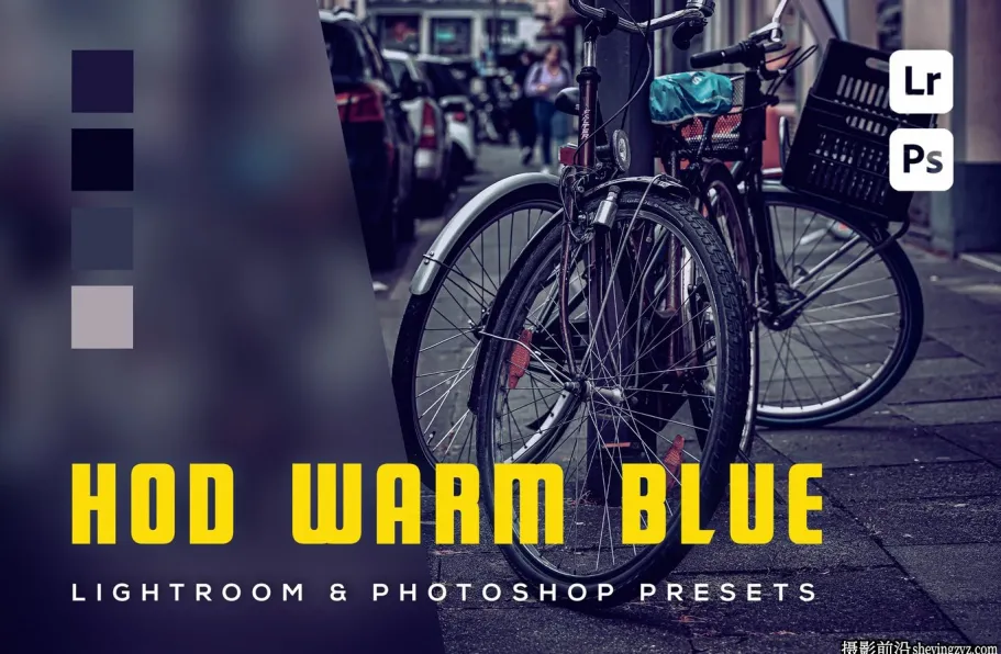 蓝调电影色彩免费lr预设下载 Hod Warm blue Lightroom Presets