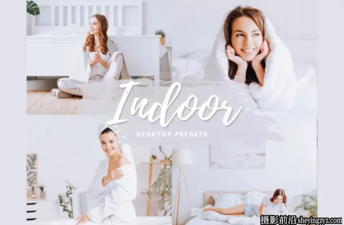 通透明亮人像奶油色调Lightroom预设 INDOOR Lightroom Presets