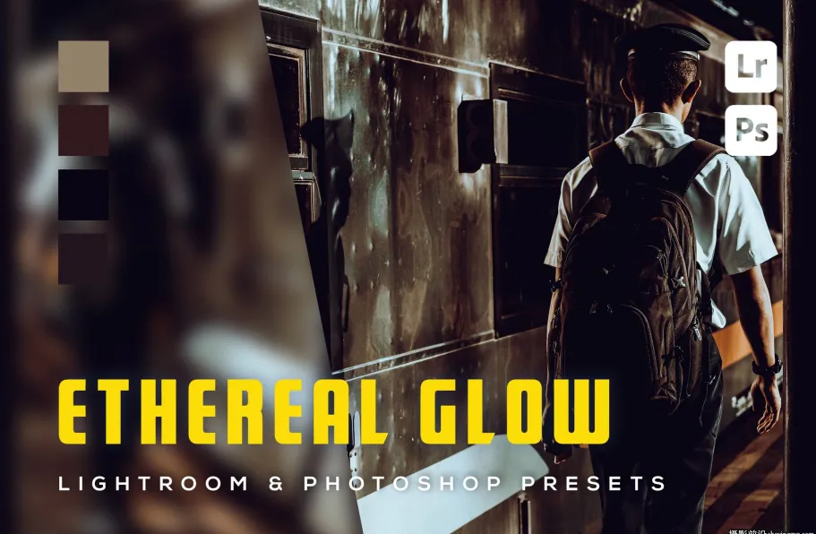 城市电影人像lr预设手机lr预设 Ethereal Glown Lightroom Presets