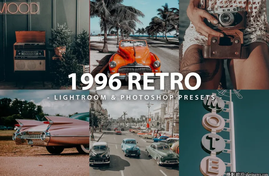 90年代复古电影胶片LR预设及手机预设 Retro 1996 Lightroom Presets