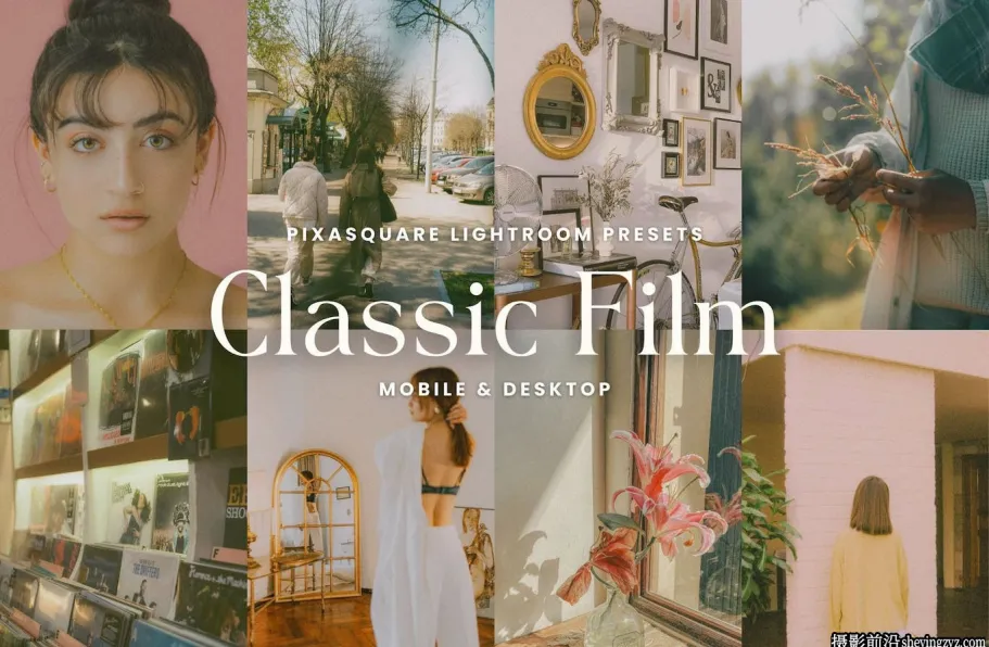经典电影人像lr预设及手机lr预设 Classic Film Lightroom Presets