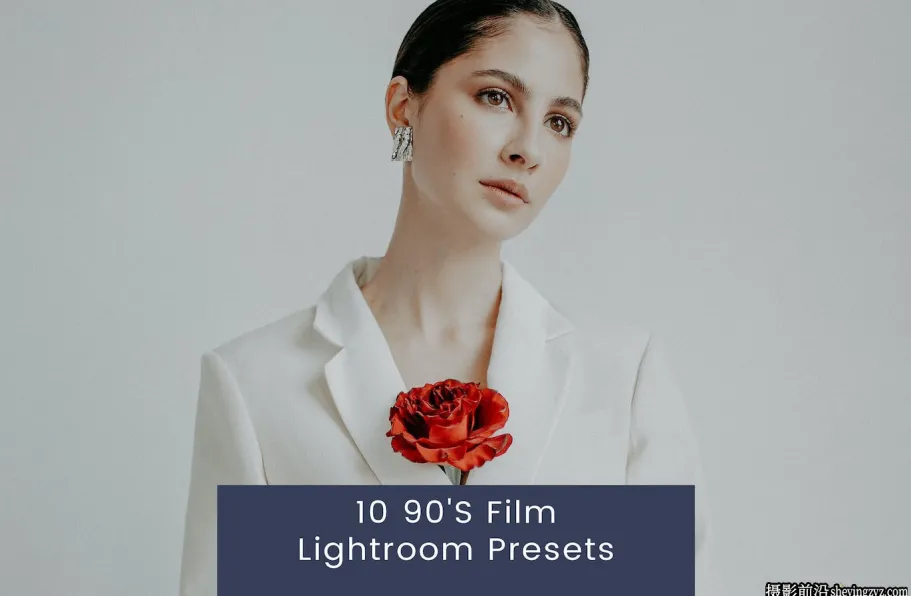 10种90年代电影胶片人像Lightroom预设90'S Film Lightroom Presets