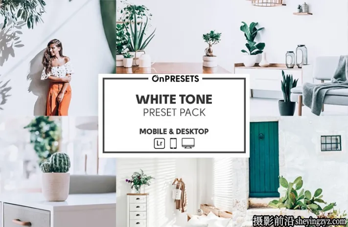 清新明亮室内摄影LR预设ACR预设 OnPresets-WHITE TONE Presets