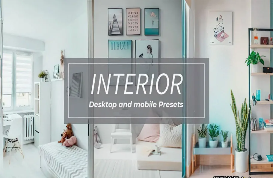 室内摄影免费LR预设及手机版lr预设 Interior Lightroom Presets
