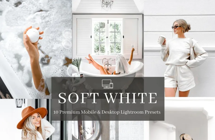 柔和明亮纯净色调LR预设级手机LR预设Soft White Lightroom Presets