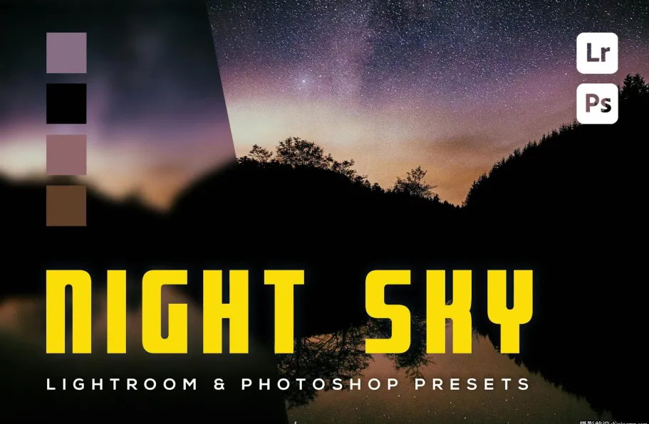 免费lr预设-6种星空银河夜景风光后期调色免费Lightroom预设手机LR预设