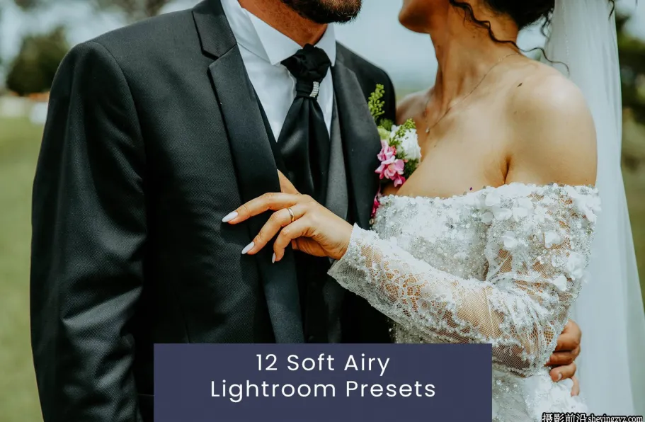 12种柔和电影胶片婚礼人像lr预设 Soft Airy Lightroom Presets