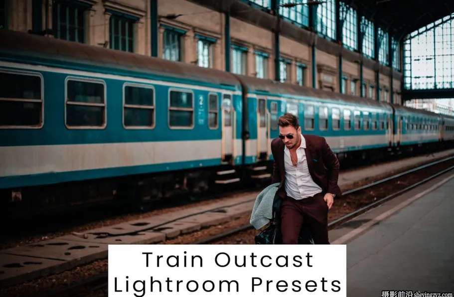 旅拍电影色彩人像后期调色LR预设 Train Outcast Lightroom Presets