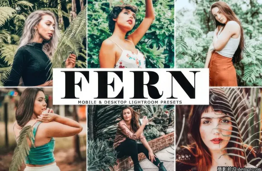免费LR预设-森系胶片人像后期调色LR预设 Fern Lightroom Presets