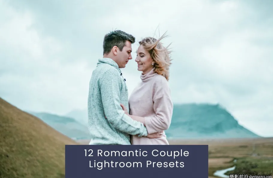 浪漫情侣婚礼人像Lightroom预设Romantic Couple Lightroom Presets