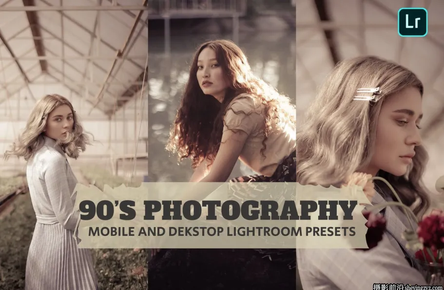 免费LR预设-90年代复古人像LR预设 Photography Lightroom Presets